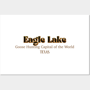 Eagle Lake Goose Hunting Capital Of The World Texas Posters and Art
